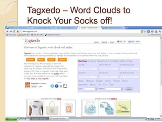 Tagxedo – Word Clouds to
Knock Your Socks off!
 