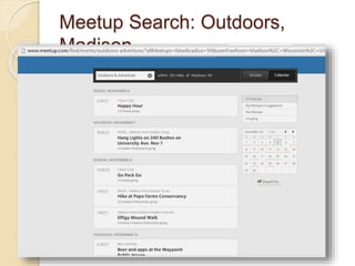 Meetup Search: Outdoors,
Madison
 