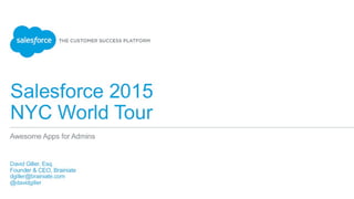 Awesome Apps for Salesforce Admins - Salesforce World Tour 2015