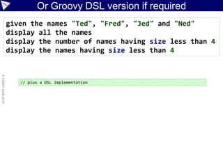 Why Groovy?
Groovy
Make it
simplerMake it
dynamic
Support
simple
scripting
Support
concurrency
Good IDE
support
Custom
features
Java
integration
 