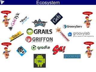 Command Chains
• Ability to chain method calls without parentheses and dots
Awesome
 