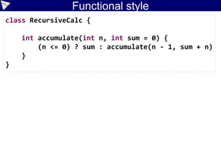 Logic programming example
cranes have 2 legs
tortoises have 4 legs
millipedes have 1000 legs
there are 8 animals
there are 1020 legs
display solution
Cranes 4
Tortoises 3
Millipedes 1
dslUntyped/ChocoCraneTortoiseDSL.groovy
50 lines to define the DSL
 