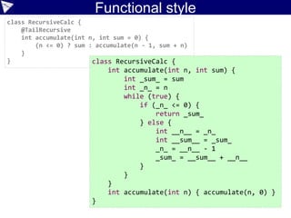 DSL Type Provider
unresolvedVariable { var ->
if (!cachedAnimalNames) {
def accessKey = '72ddf45a-c751-44c7-9bca-8db3b4513347'
// for illustrative purposes, just download xml for a few animals
def uid = 'ELEMENT_GLOBAL.2.104550,ELEMENT_GLOBAL.2.105196,ELEMENT_GLOBAL.2.120227'
def base = "https://services.natureserve.org/idd/rest/ns/v1.1/globalSpecies"
def url = "$base/comprehensive?uid=$uid&NSAccessKeyId=$accessKey"
def root = new XmlParser().parse(url)
def names = root.globalSpecies.classification.names
cachedAnimalNames = names.natureServePrimaryGlobalCommonName*.text()*.replaceAll(' ','')
}
if (var.name in cachedAnimalNames) {
storeType(var, STRING_TYPE)
handled = true
enclosingClassNode.addField(var.name, 0, STRING_TYPE, new ConstantExpression(var.name))
}
}
 