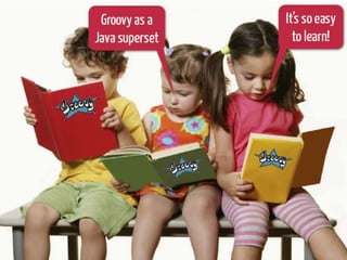 What is Groovy?
4
Groovy = Java – boiler plate code
+ closures (1st class FP)
+ extensible type system
+ runtime & compile-time metaprogramming
+ flexible language grammar (DSLs)
+ scripting
+ GDK library
“Groovy is like a super version of Java.
It leverages Java features but adds productivity features
and provides great flexibility and extensibility.”
 