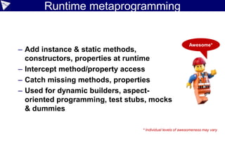 Dynamic vs static
82
def myPets = ['Lassie', 'Skip']
List<String> yourPets = ['Lassie', 'Skip']
shouldFail(ClassCastException) {
List ourPets = new Date()
}
 