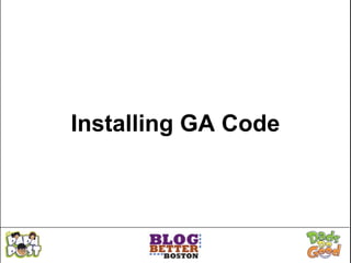 Installing GA Code
 