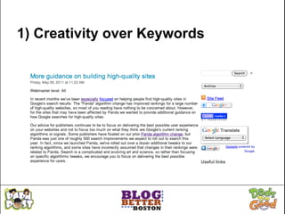 1) Creativity over Keywords
 
