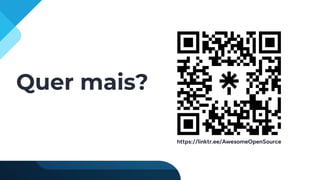 Quer mais?
https://linktr.ee/AwesomeOpenSource
 