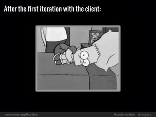 YOU
BLACK HOLE
After the second iteration with the client:
 