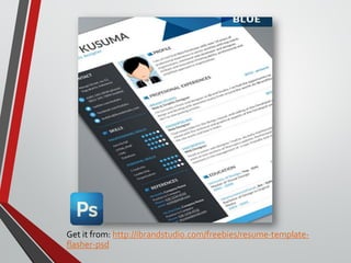 Get it from: http://ibrandstudio.com/freebies/resume-template-
flasher-psd
 