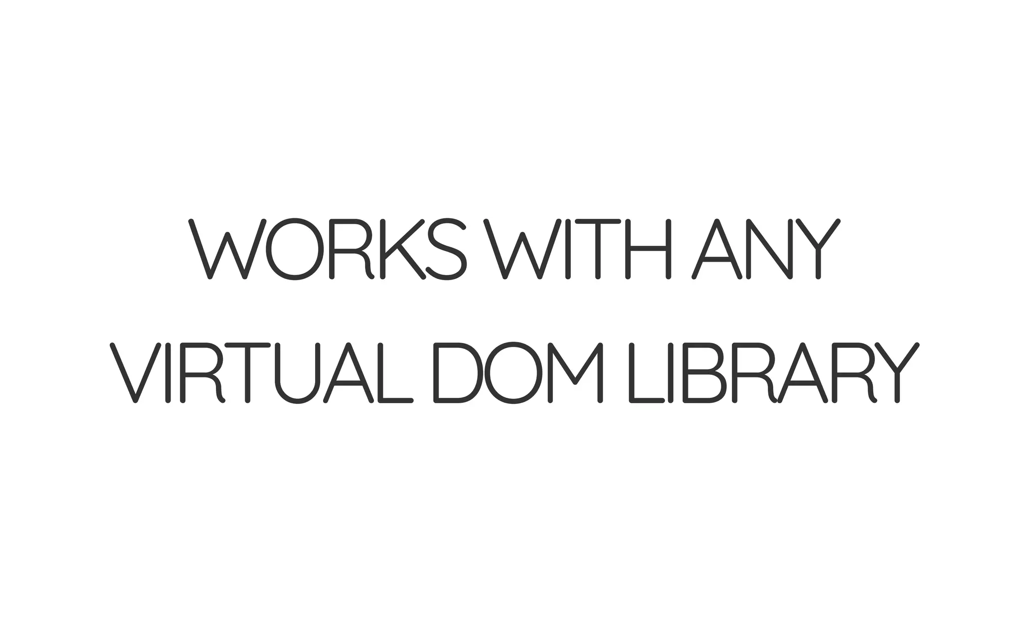 WORKSWITHANY
VIRTUALDOMLIBRARY
 