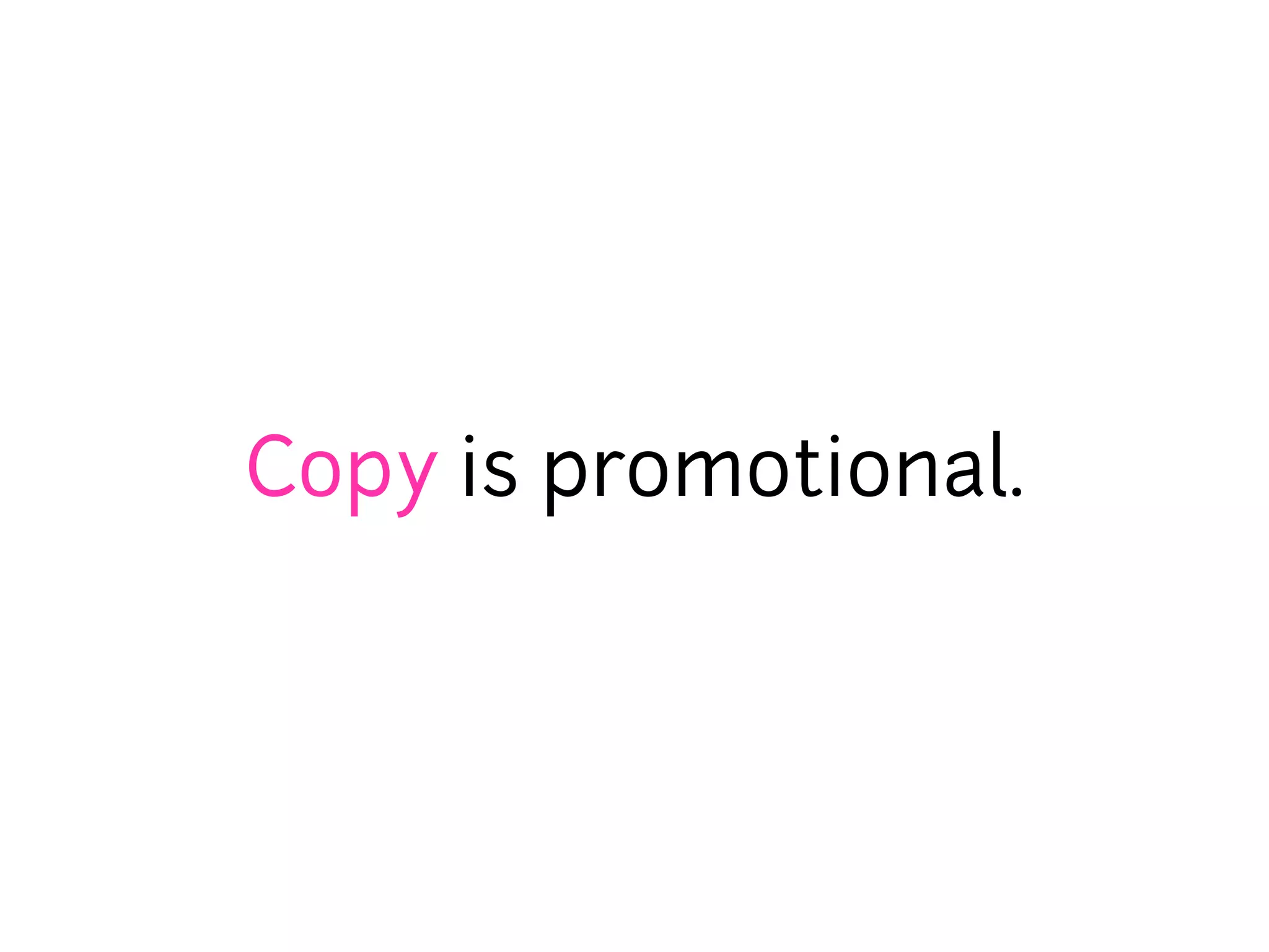 Copy is promotional.
 