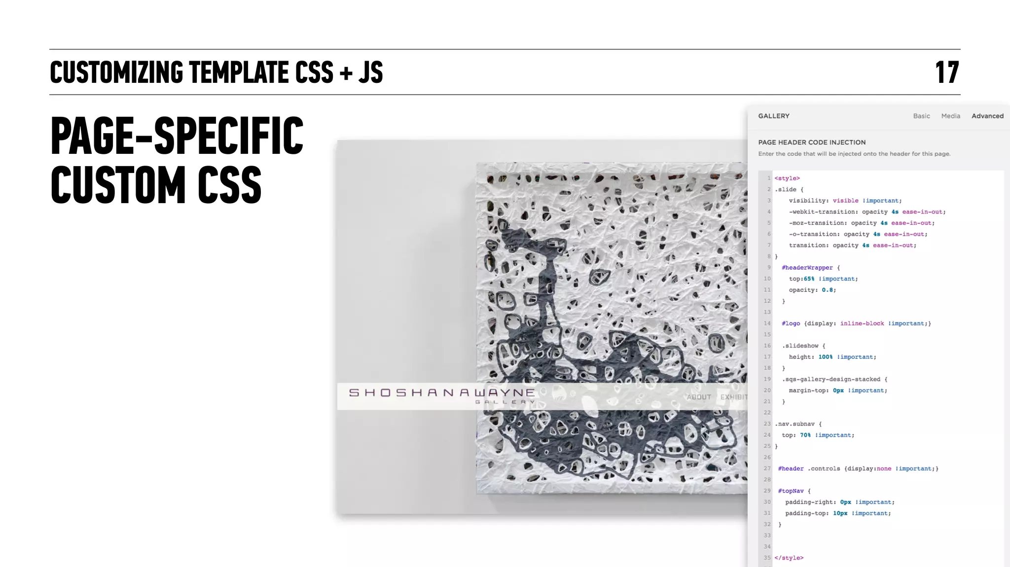 PAGE-SPECIFIC
CUSTOM CSS
CUSTOMIZING TEMPLATE CSS + JS 17
 
