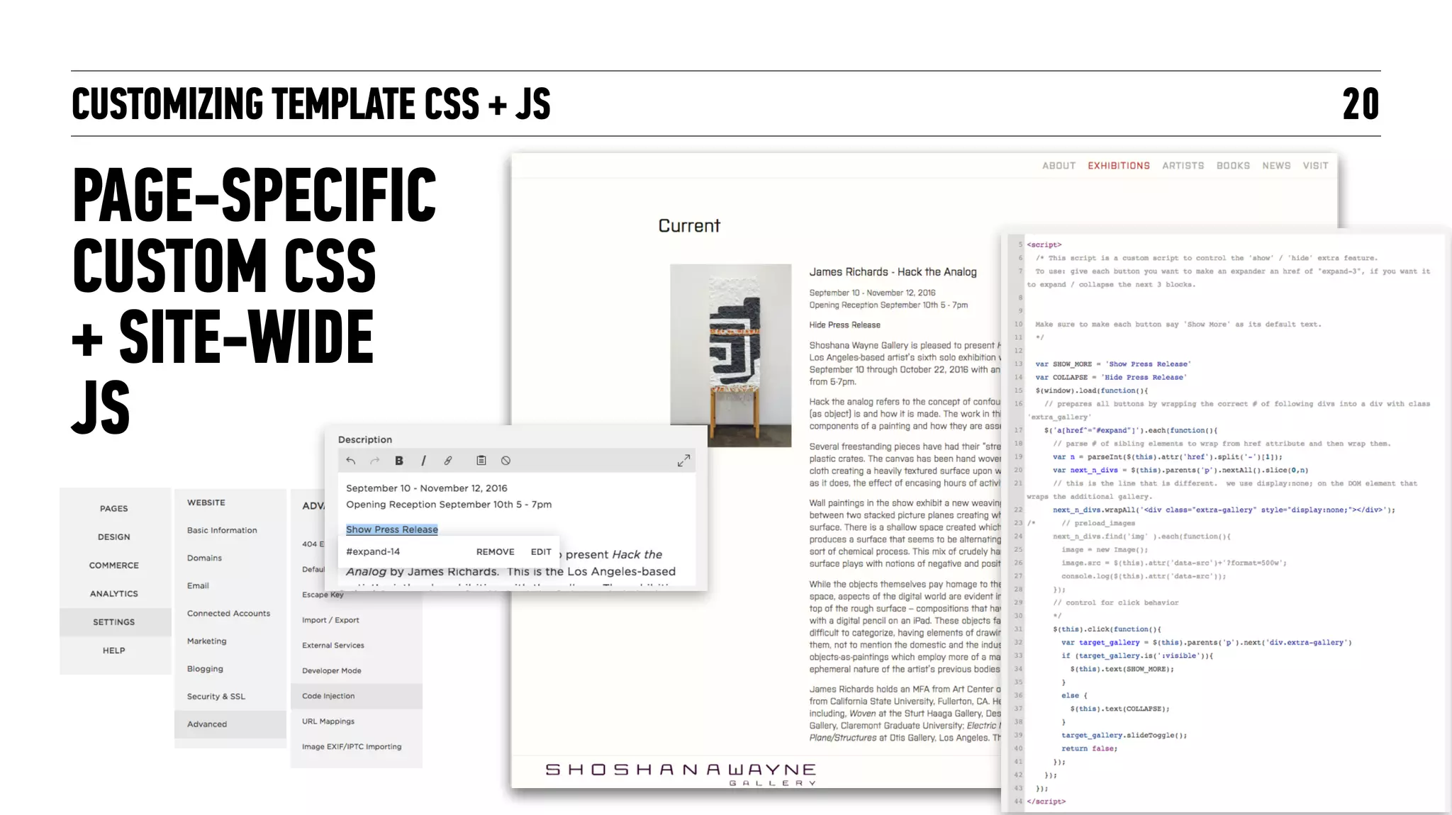 PAGE-SPECIFIC
CUSTOM CSS  
+ SITE-WIDE  
JS
CUSTOMIZING TEMPLATE CSS + JS 20
 