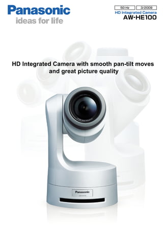 HD Integrated Camera with smooth pan-tilt moves
            and great picture quality
 