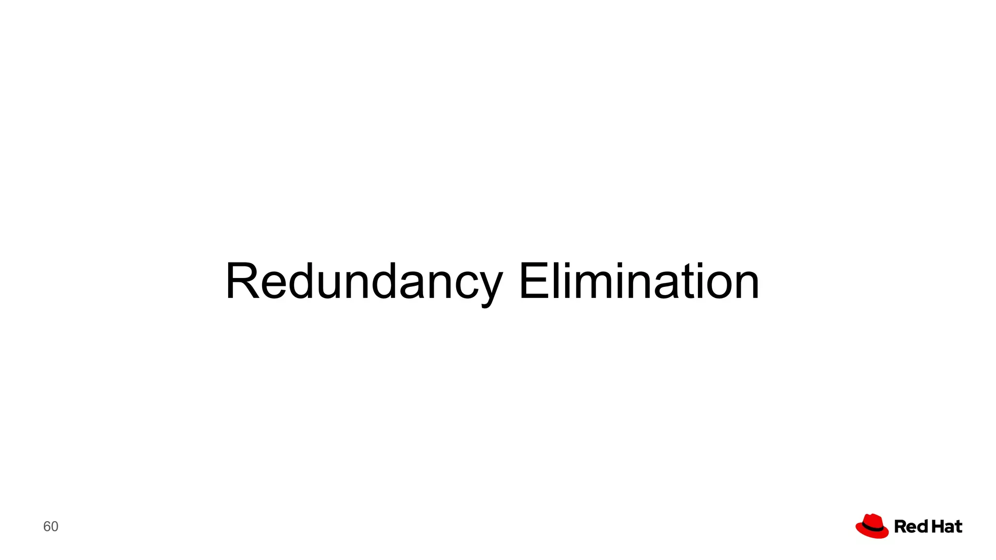 Redundancy Elimination
60
 