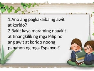 awit at korido.pptxxxxxxxxxxxxxxxccccccc | PPTX