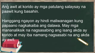 awit at korido.pptvjkgjtsrgsgujyfdgrdjyhkugx | PPTX
