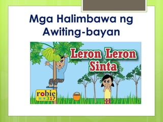 Mga Halimbawa ng
Awiting-bayan
 