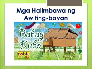 Mga Halimbawa ng
Awiting-bayan
 