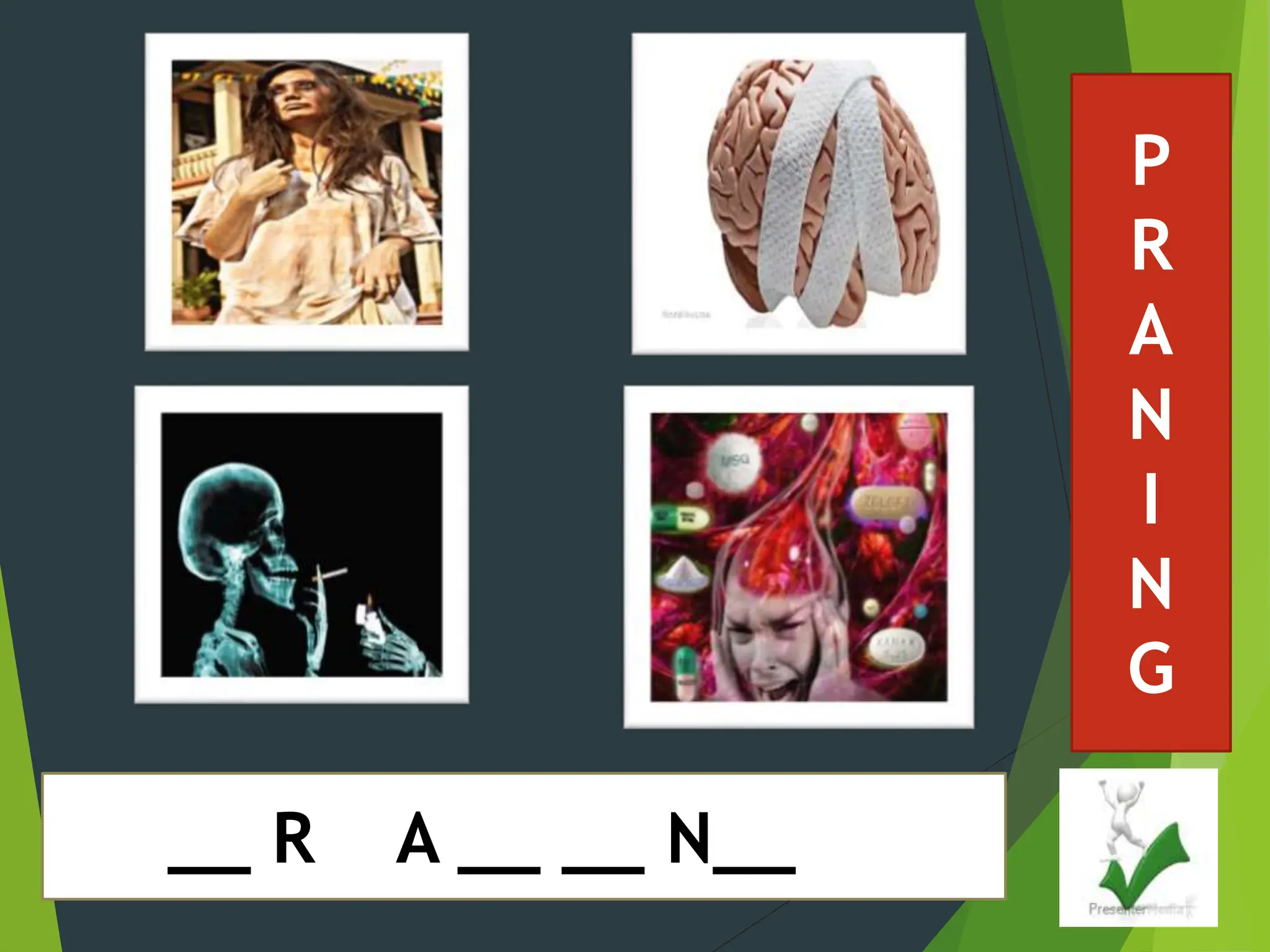 __ R A __ __ N__
P
R
A
N
I
N
G
 