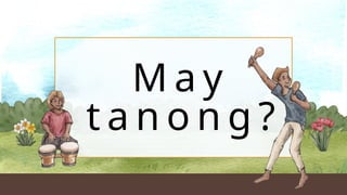 M a y
t a n o n g ?
 