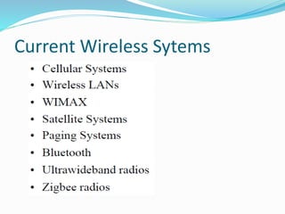 Current Wireless Sytems
 
