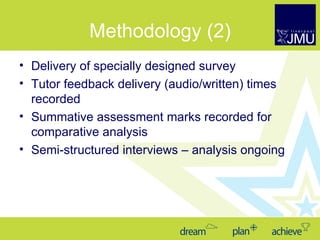 Methodology (2) <ul><li>Delivery of specially designed survey (week 8)??? </li></ul><ul><ul><li>Detail shortly… </li></ul>...