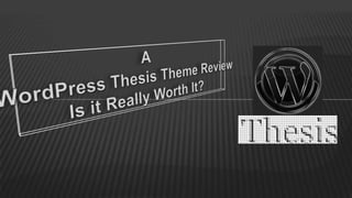 A WordPressThesis Theme Review Is it Really Worth It? 