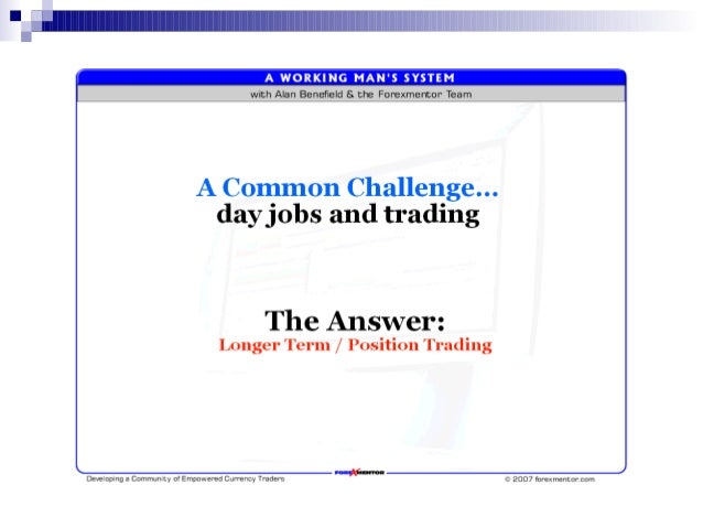Forex mentor - a working man's position trading system