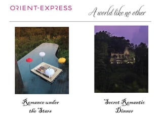 Romance under   Secret Romantic
 the Stars          Dinner
 
