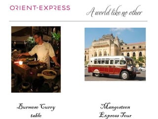 Burmese Curry   Mangosteen
    table       Express Tour
 