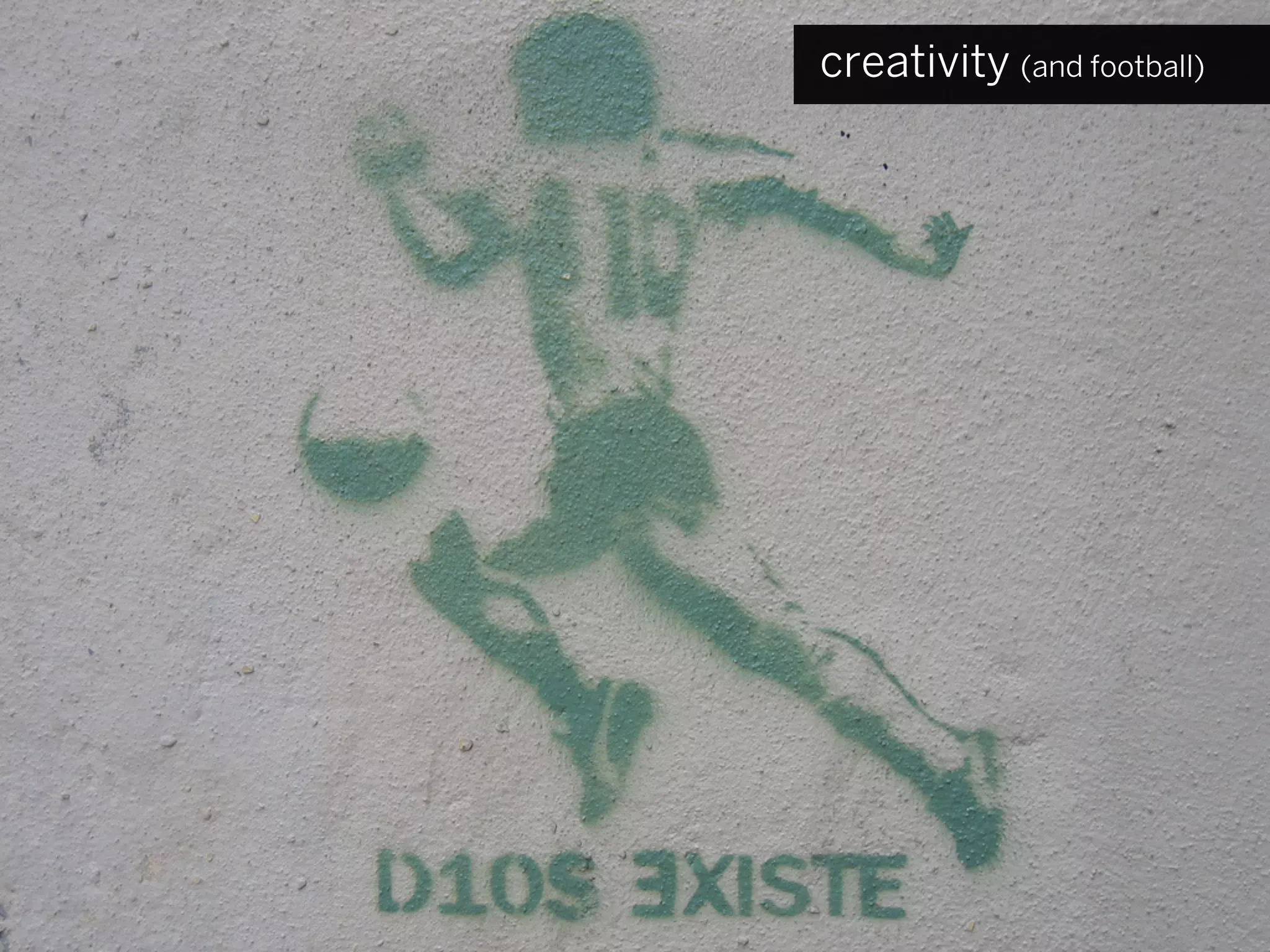 creativity (and football)
 