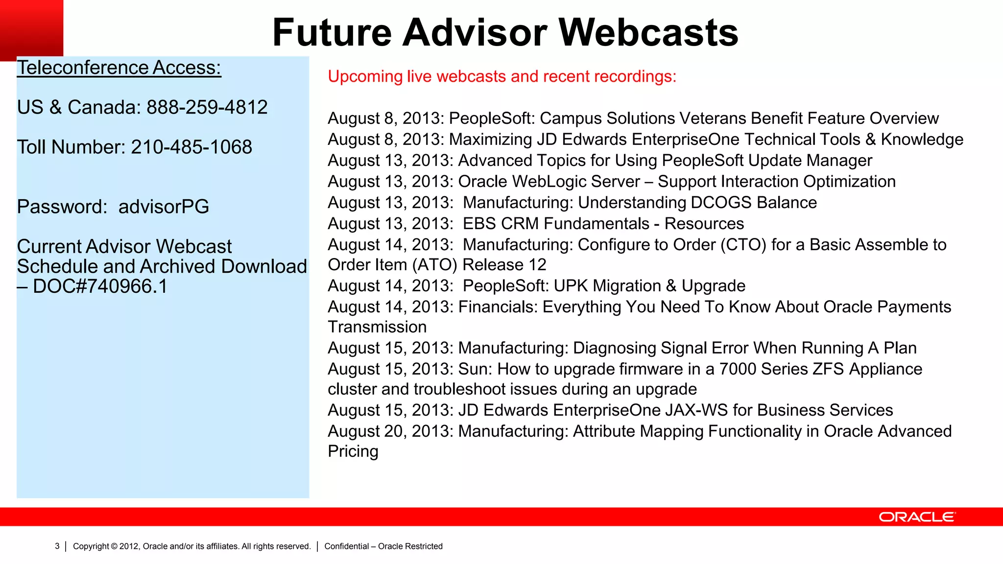 Copyright © 2012, Oracle and/or its affiliates. All rights reserved. Confidential – Oracle Restricted7
Definition & Architecture of
P6 Services
 