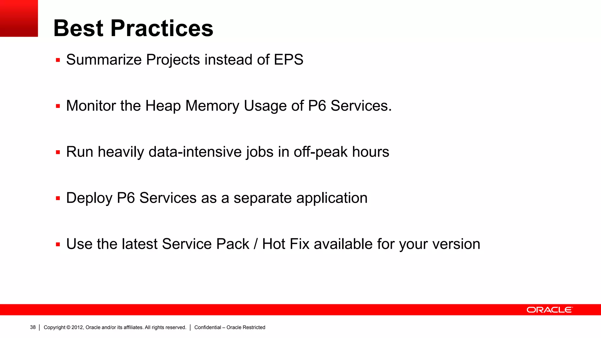 Copyright © 2012, Oracle and/or its affiliates. All rights reserved. Confidential – Oracle Restricted42
Questions & Answers
 
