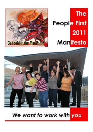 The
             People First
                    2011
               Manifesto




We want to work with you
 