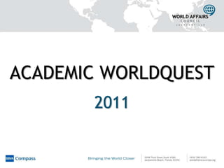 ACADEMIC WORLDQUEST
       2011
 
