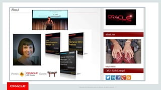 Copyright © 2014 Oracle and/or its affiliates. All rights reserved. |
 