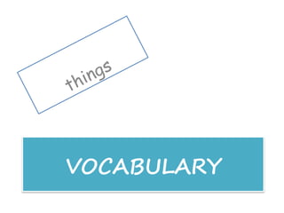 VOCABULARY
 