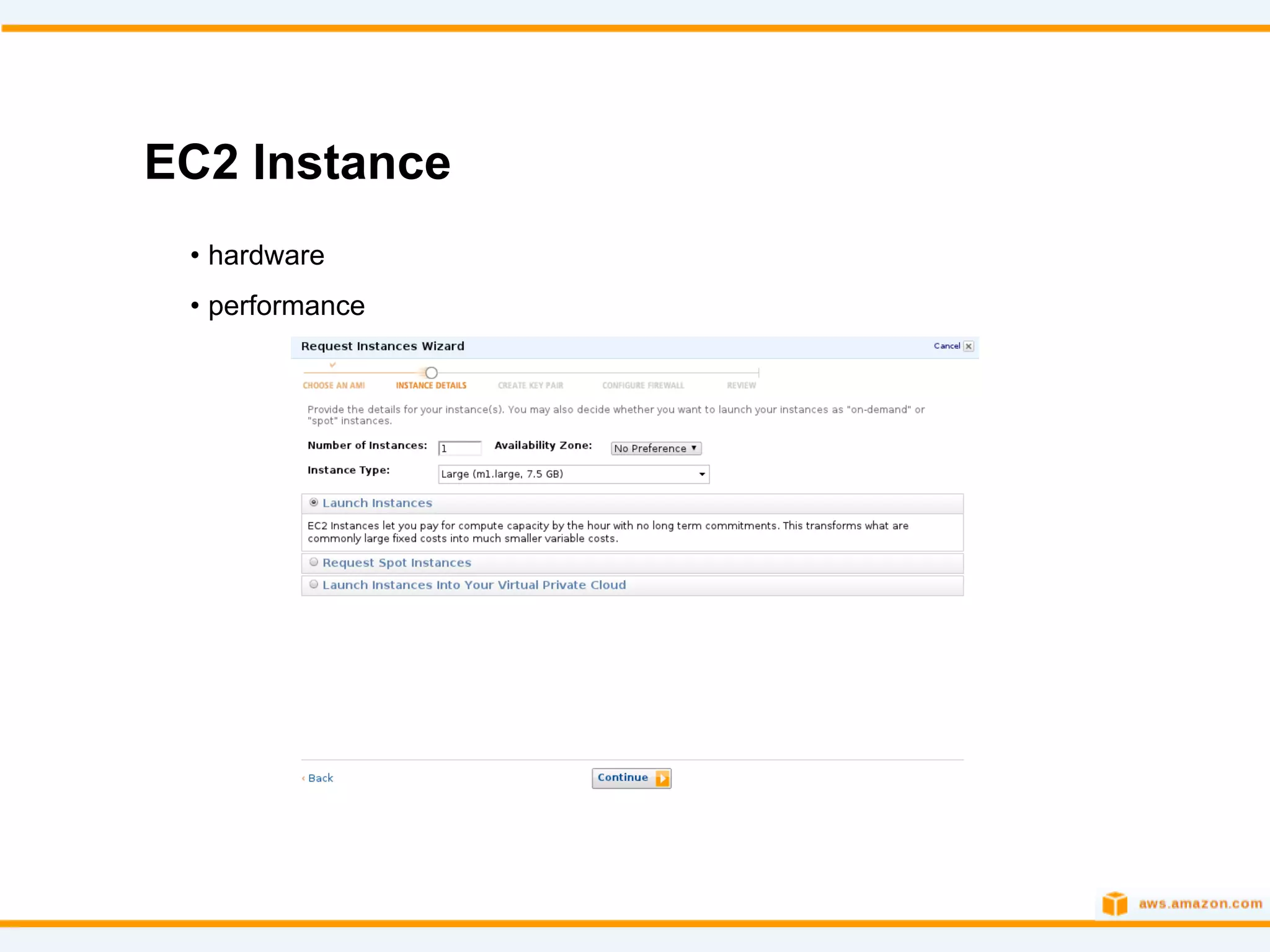 EC2 Instance
 • hardware
 • performance
 