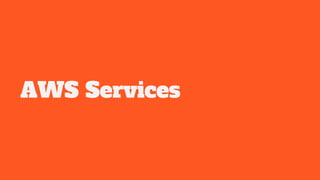 AWS Services
 