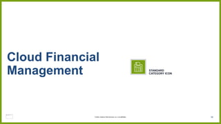 50
Cloud Financial
Management STANDARD
CATEGORY ICON
© 2023, Amazon Web Services, Inc. or its affiliates.
 