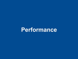 Performance
 