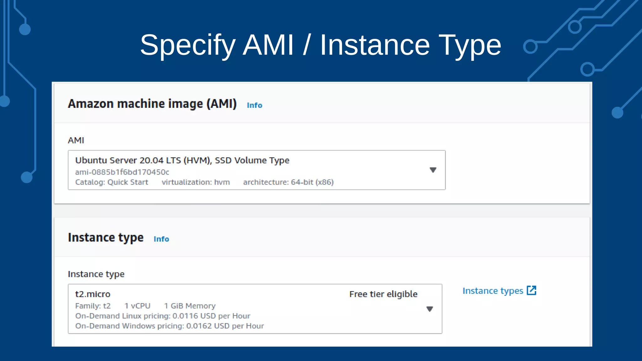 Specify AMI / Instance Type
 