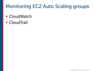 CloudWatch
 CloudTrail
 