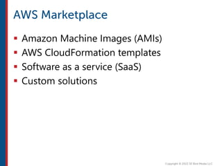  Amazon Machine Images (AMIs)
 AWS CloudFormation templates
 Software as a service (SaaS)
 Custom solutions
 