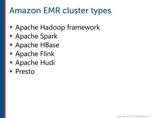  Apache Hadoop framework
 Apache Spark
 Apache HBase
 Apache Flink
 Apache Hudi
 Presto
 