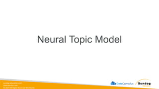 sundog-education.com
datacumulus.com
© 2024 All Rights Reserved Worldwide
Neural Topic Model
 