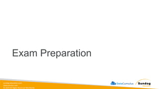 sundog-education.com
datacumulus.com
© 2024 All Rights Reserved Worldwide
Exam Preparation
 