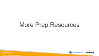 sundog-education.com
datacumulus.com
© 2024 All Rights Reserved Worldwide
More Prep Resources
 